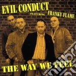 Evil Conduct - The Way We Feel cd