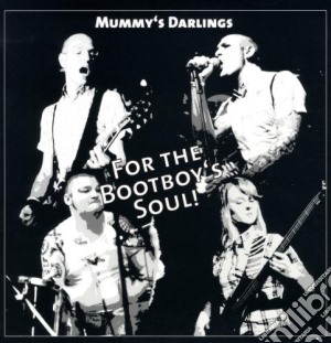 (LP Vinile) Mummys Darlings - For The Bootboys Soul lp vinile di Mummys Darling