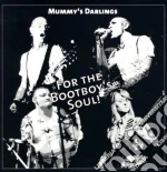 (LP Vinile) Mummys Darlings - For The Bootboys Soul vinile