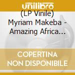 (LP Vinile) Myriam Makeba - Amazing Africa (180 Gr) lp vinile di Myriam Makeba
