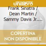 Frank Sinatra / Dean Martin / Sammy Davis Jr. - Rat Pack cd musicale di Frank Sinatra / Dean Martin / Sammy Davis Jr.