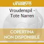 Vroudenspil - Tote Narren cd