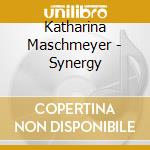 Katharina Maschmeyer - Synergy cd musicale di Katharina Maschmeyer