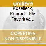 Koselleck, Konrad - My Favorites Sing! cd musicale