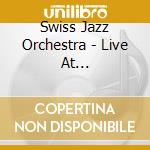 Swiss Jazz Orchestra - Live At Jazzfestival Bern cd musicale di Swiss Jazz Orchestra
