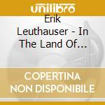 Erik Leuthauser - In The Land Of Oo-Bl-Dee cd musicale di Erik Leuthauser