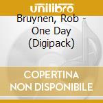 Bruynen, Rob - One Day (Digipack) cd