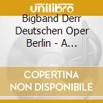 Bigband Derr Deutschen Oper Berlin - A Soul Journey cd