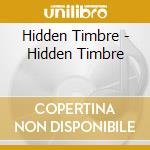 Hidden Timbre - Hidden Timbre cd