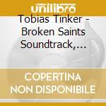 Tobias Tinker - Broken Saints Soundtrack, Volume 3 cd