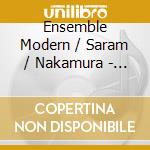Ensemble Modern / Saram / Nakamura - 43 Internationale Ferienkurse Fur Neue Musik cd