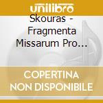 Skouras - Fragmenta Missarum Pro Defunct cd