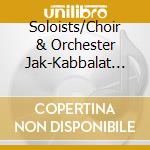 Soloists/Choir & Orchester Jak-Kabbalat Shabbat  Lift Up Your cd