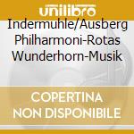 Indermuhle/Ausberg Philharmoni-Rotas  Wunderhorn-Musik cd