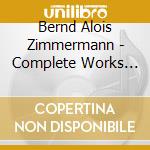 Bernd Alois Zimmermann - Complete Works For Piano Solo