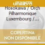 Hosokawa / Orch Pilharmonique Luxembourg / Platz - Solo Concertos 2 cd