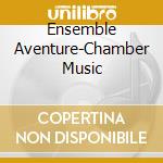 Ensemble Aventure-Chamber Music cd
