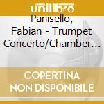 Panisello, Fabian - Trumpet Concerto/Chamber Concerto/V cd