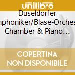 Duseldorfer Symphoniker/Blase-Orchestral  Chamber & Piano Wo cd