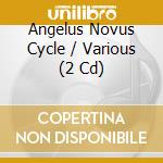 Angelus Novus Cycle / Various (2 Cd) cd