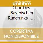 Chor Des Bayerischen Rundfunks - Adriana Holszky Musica Viva cd