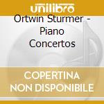 Ortwin Sturmer - Piano Concertos cd