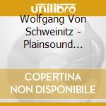 Wolfgang Von Schweinitz - Plainsound Counterpoint, Mirror - Frank Reinecke cd