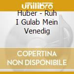 Huber - Ruh I Gulab Mein Venedig cd