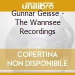 Gunnar Geisse - The Wannsee Recordings cd