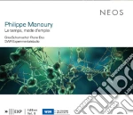 Philippe Manoury - Le Temps, Mode D'Emploi (2 Cd) cd