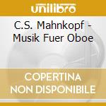 C.S. Mahnkopf - Musik Fuer Oboe cd