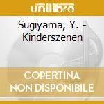 Sugiyama, Y. - Kinderszenen cd