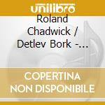Roland Chadwick / Detlev Bork - The Beast Of Many Colors - New Music For Classical Guitar cd