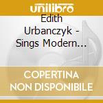 Edith Urbanczyk - Sings Modern Classics cd