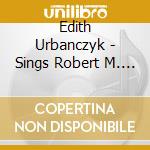 Edith Urbanczyk - Sings Robert M. Helmschrott cd