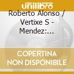 Roberto Alonso / Vertixe S - Mendez: Peripheral Spaces cd