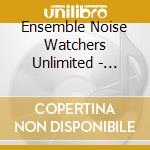Ensemble Noise Watchers Unlimited - Claude Lenners Insect Hotel ' Cycle cd