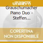 Grauschumacher Piano Duo - Steffen Schleiermacher: Works For Two Pianos cd
