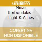 Minas Borboudakis - Light & Ashes cd