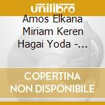 Amos Elkana Miriam Keren Hagai Yoda - Amos Elkana Gefunden cd