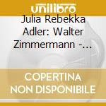 Julia Rebekka Adler: Walter Zimmermann - Skies. Works For Viola Solo cd