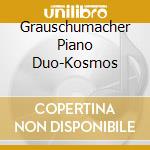 Grauschumacher Piano Duo-Kosmos cd