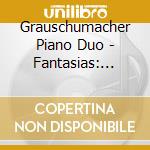 Grauschumacher Piano Duo - Fantasias: Purcell / Gyorgy Kurtag - Wolfgang Amadeus Mozart / Ferruccio Busoni cd