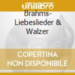 Brahms- Liebeslieder & Walzer cd