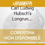 Carl Ludwig Hubsch's Longrun Development Of The Universe - The Creators Bend A Master Plan cd