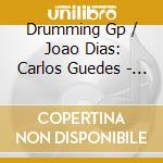 Drumming Gp / Joao Dias: Carlos Guedes - Time Poetries cd