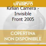 Kirlian Camera - Invisible Front 2005 cd