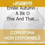 Emilie Autumn - A Bit O This And That (2 Cd) cd