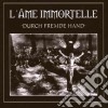 L'ame Immortelle - Durch Fremde Hand (2 Cd) cd