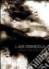 (Music Dvd) Ame Immortelle (L') - Jenseits Der Schatten (Dvd+Cd) cd